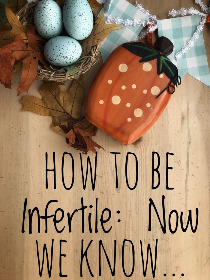 How to Be Infertile Now We Know... Robin E Evans